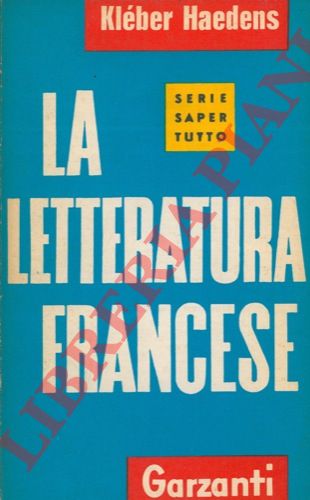 HAEDENS Kleber - - La letteratura francese.