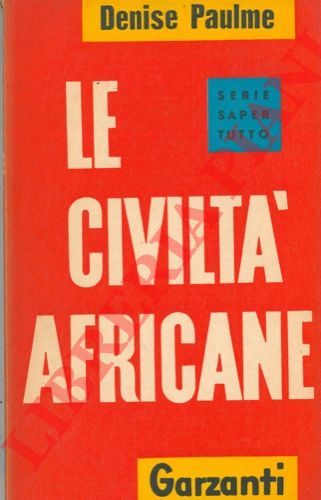 PAULME Denise - - Le civilt africane.