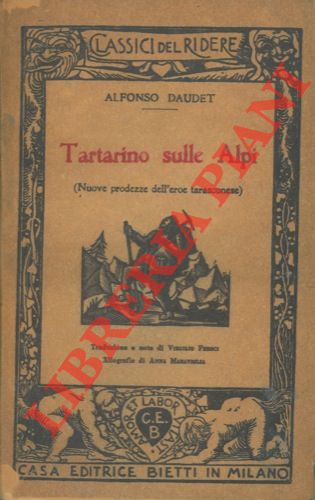 DAUDET Alfonso - - Tartarino sulle Alpi. (Nuove prodezze dell'eroe tarasconese)