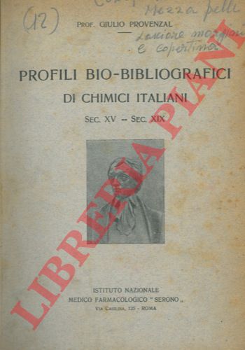 PROVENZAL Giulio - - Profili bio-bibliografici di chimici italiani. Sec. XV-XIX.