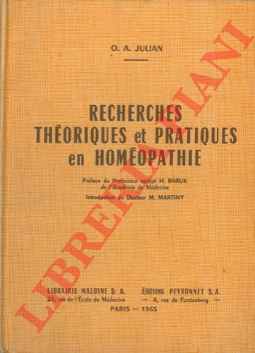 JULIAN O.A. - - Recherches thoriques et pratiques en homopathie.