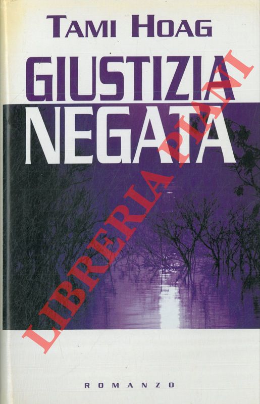 HOAG Tami - - Giustizia negata.