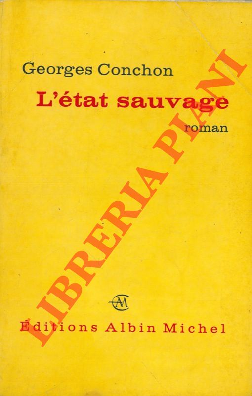 CONCHON Georges - - L'tat sauvage.