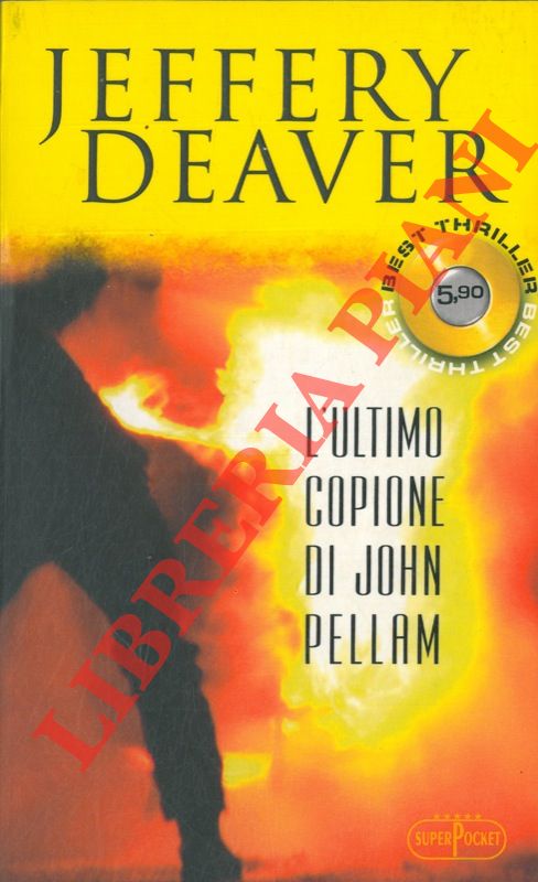 DEAVER Jeffery - - L'ultimo copione di John Pellam.