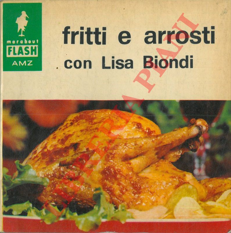 BIONDI Lisa - - Fritti e arrosti.