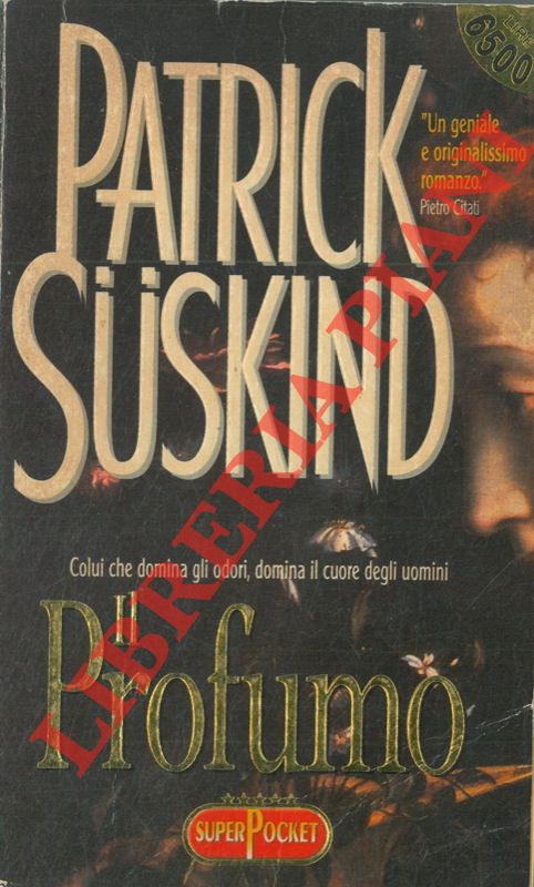 SUSKIND Patrick - - Il profumo.