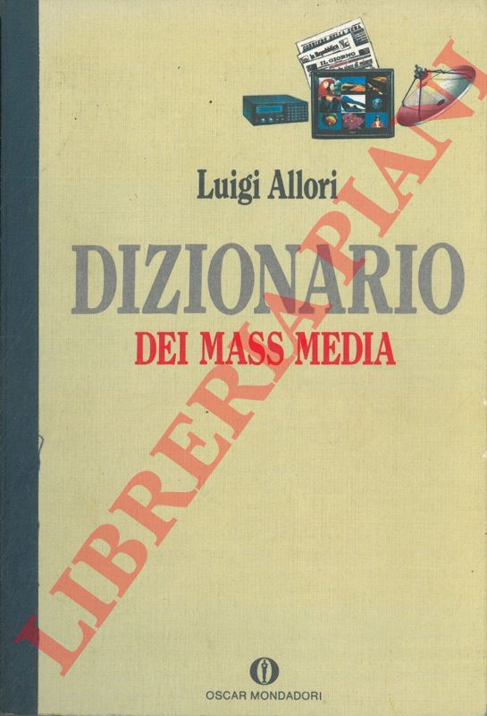 ALLORI Luigi - - Dizionario dei mass media.