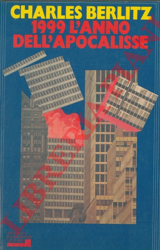 BERLITZ Charles - - 1999 : l'anno dell'apocalisse.