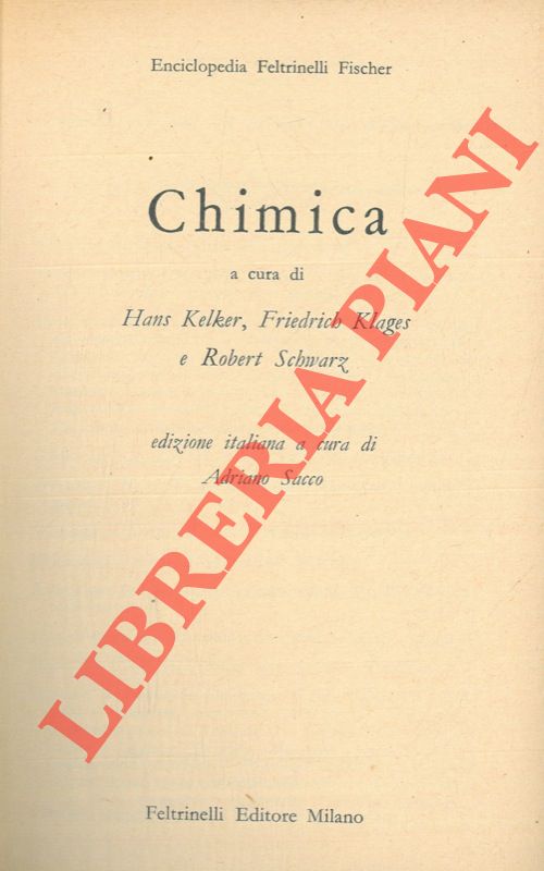 (KELKER Hans - KLAGES Friedrich - SCHWARZ  Robert) - - Chimica. 