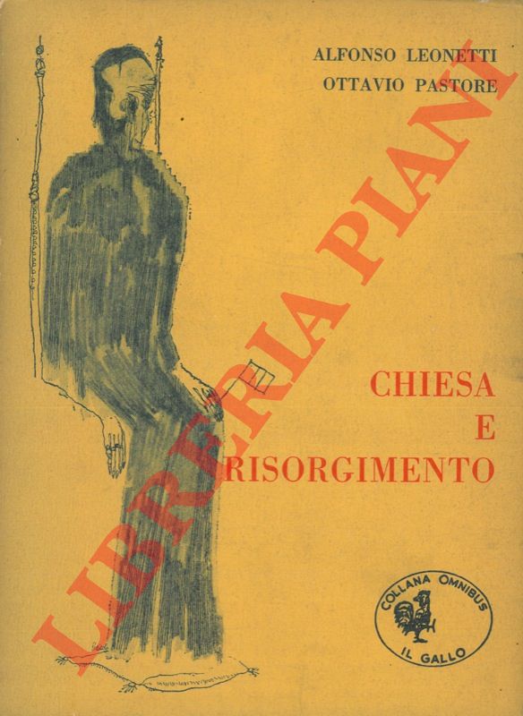 LEONETTIE Alfonso - PASTORE Ottavio - - Chiesa e Risorgimento.