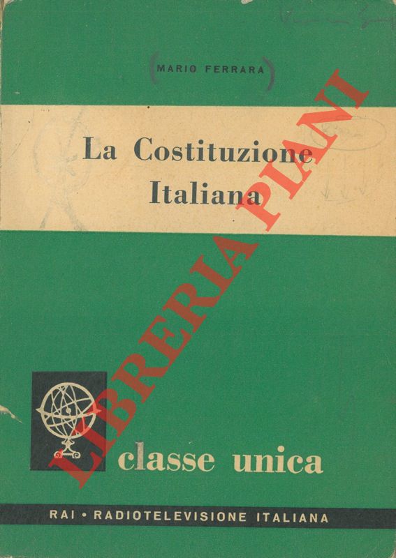 FERRARA Mario - - La Costituzione Italiana.