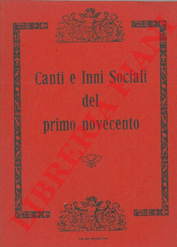 - - Canti e inni sociali del primo novecento.