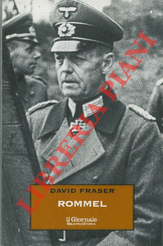 FRASER David - - Rommel. L' ambiguit di un soldato.