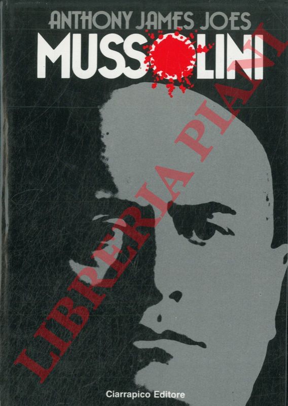 JOES Anthony James - - Mussolini.