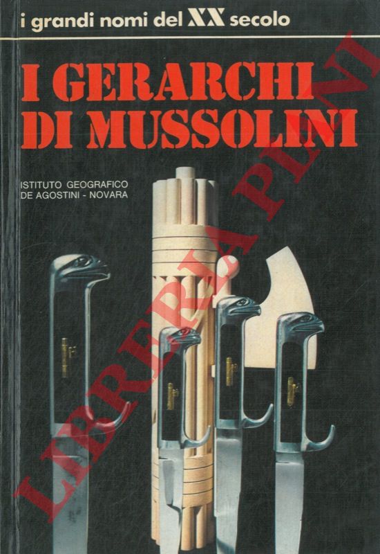(BIAGI Enzo) - - I gerarchi di Mussolini.