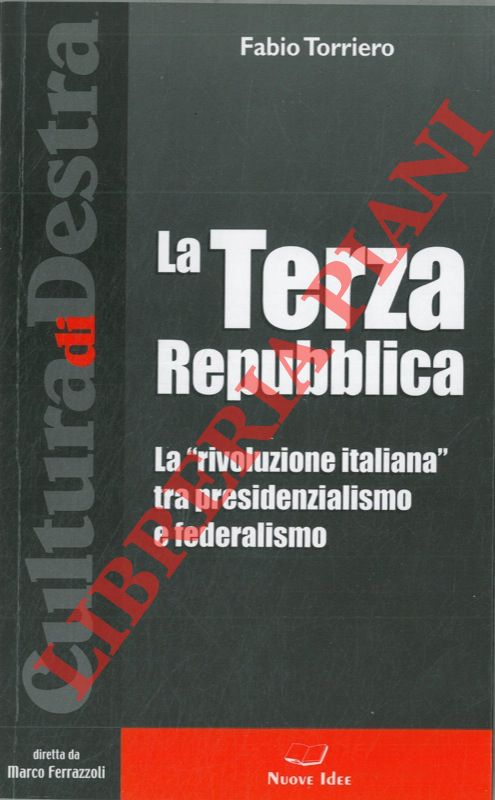 TORRIERO Fabio - - La Terza Repubblica. La 