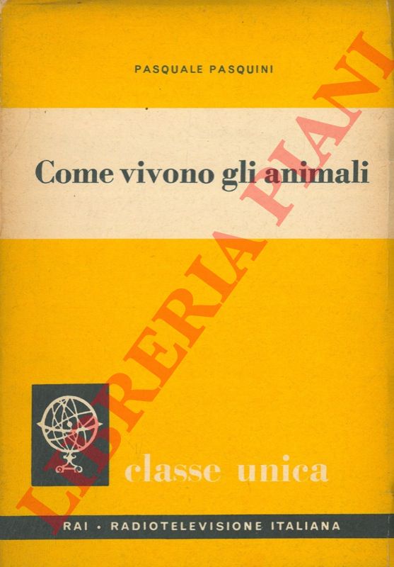 PASQUINI Pasquale - - Come vivono gli animali.