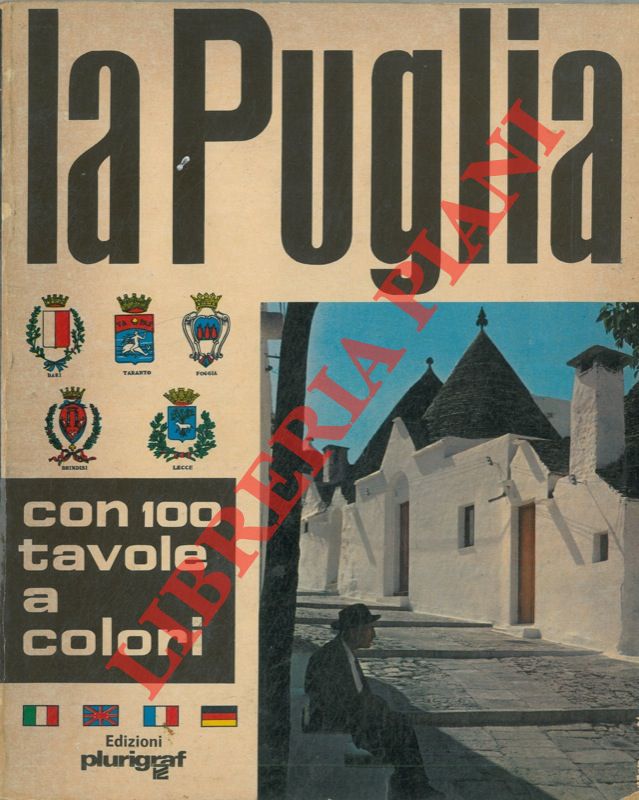 SANTINI Loretta - - La Puglia. Guida fotografica con 100 tavole a colori.