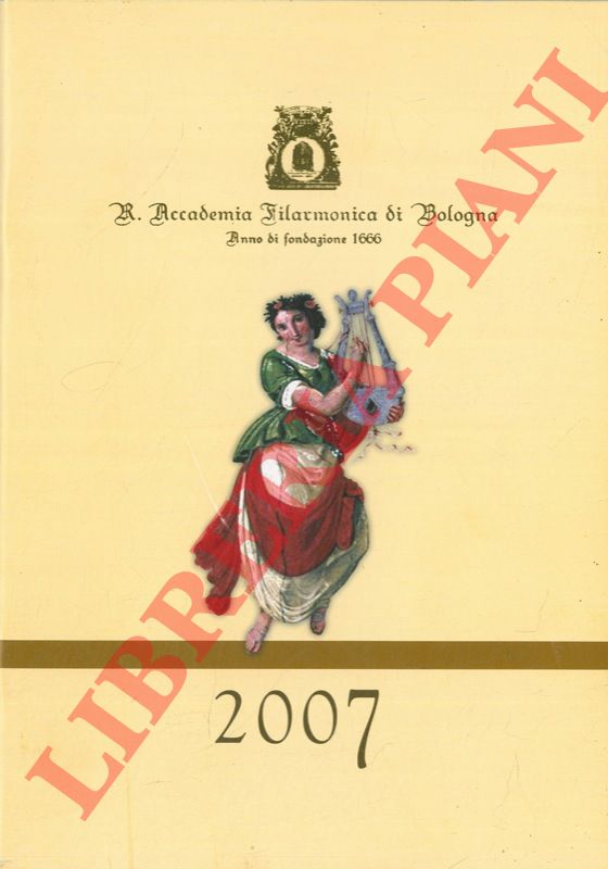 - - R. Accademia Filarmonica di Bologna. Anno di fondazione 1666.