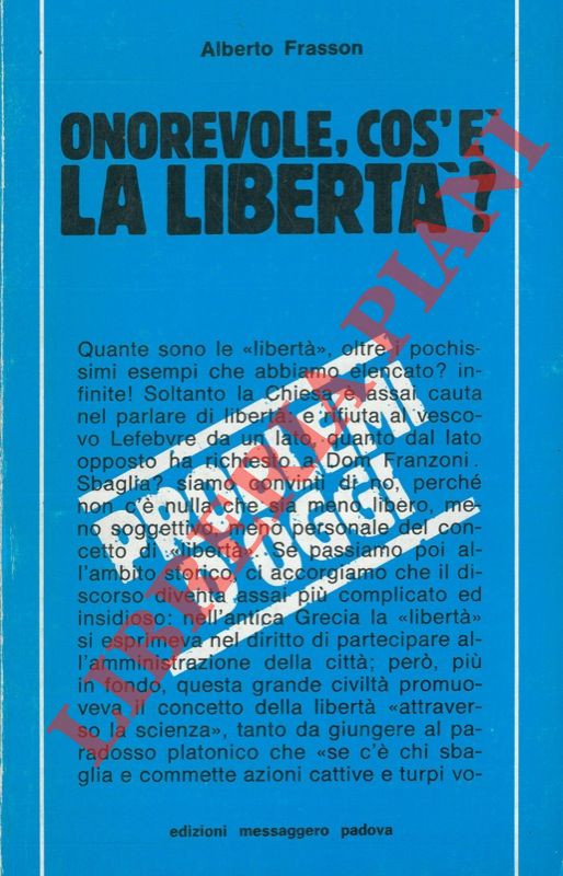 FRASSON Alberto - - Onorevole, cos' la libert?.