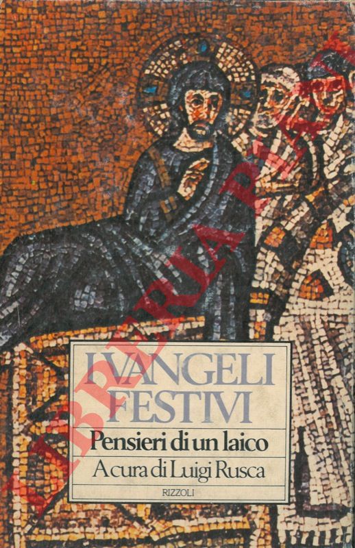 (RUSCA Luigi) - - I Vangeli festivi. Pensieri di un laico.