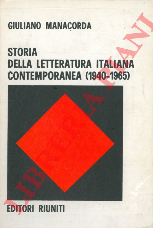 MANACORDA Giuliano - - Storia della letteratura italiana contemporanea (1940 - 1965).