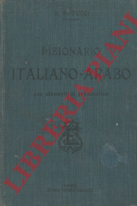 DI TUCCI Raffaele - - Dizionario italiano-arabo con elementi di grammatica.