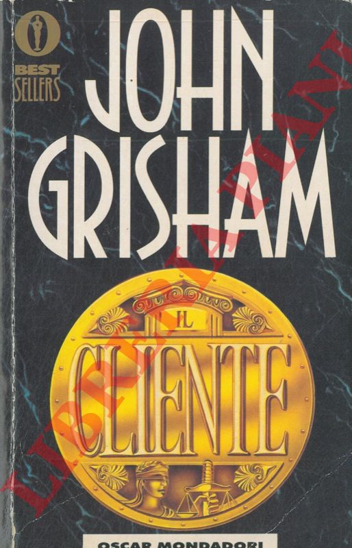 GRISHAM John - - Il cliente.