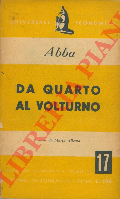 ABBA Giuseppe Cesare - - Da Quarto al Volturno. Noterelle d'uno dei Mille.