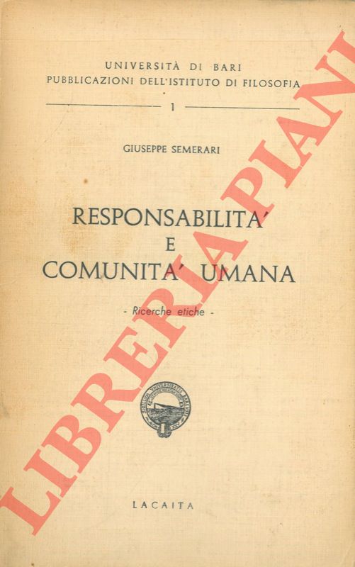 (SEMERARI Giuseppe - - Responsabilit e comunit umana. Ricerche etiche.