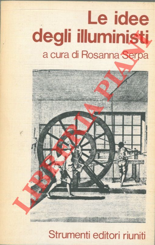 SERPA Rosanna - - Le idee degli illuministi.