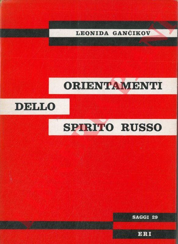 GANCICOV Leonida - - Orientamenti dello spirito russo.