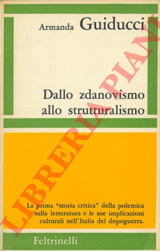 GUIDUCCI Armanda - - Dallo zdanovismo allo strutturalismo.