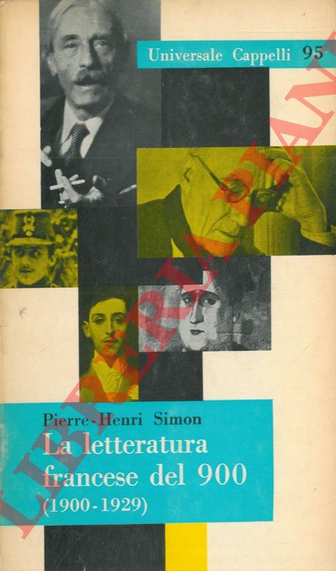 SIMON Pierre - Henri - - La letteratura francese del 900 (1900 - 1929).