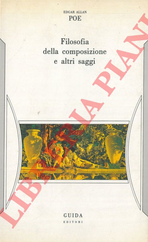 POE Edgar Allan - - Filosofia della composizione e altri saggi.