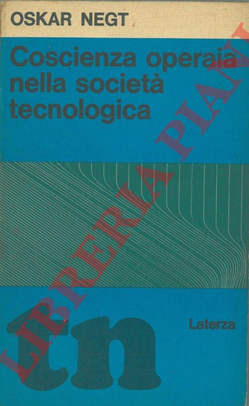 NEGT Oskar - - Coscienza operaia nella societ tecnologica.