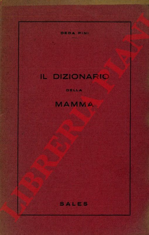 PINI VECCHIETTI Deda - - Il dizionario della mamma.