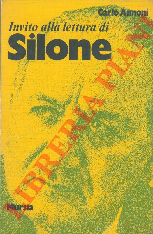 ANNONI Carlo - - Invito alla lettura di Ignazio Silone.