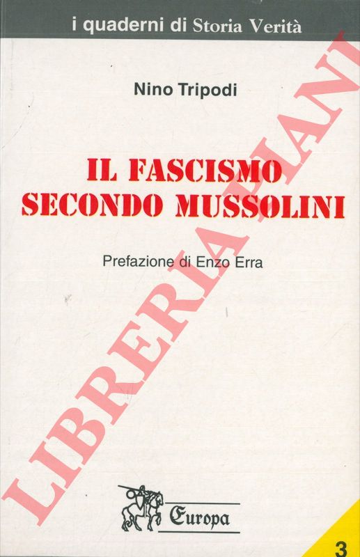 TRIPODI Nino - - Il Fascismo secondo Mussolini.