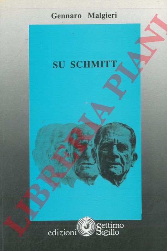 MALGIERI Gennaro - - Su Schmitt.