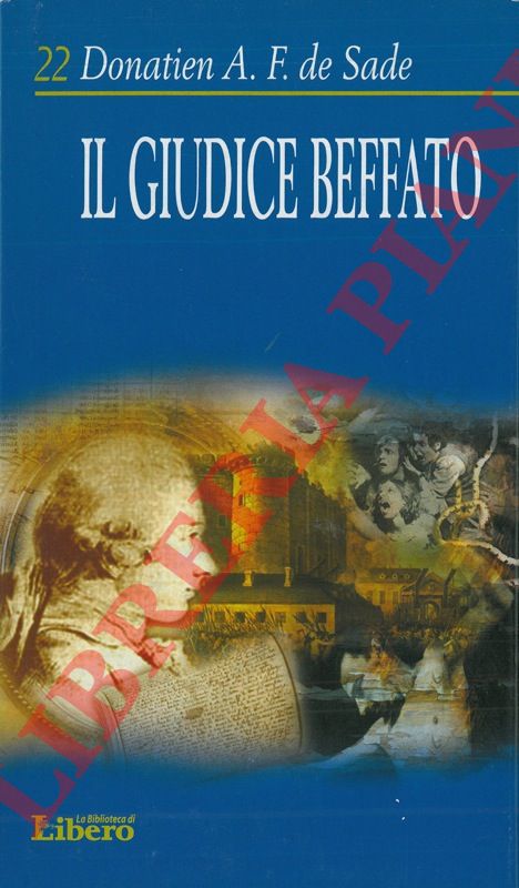 SADE Donatien Alphonse Franois de - - Il giudice beffato.