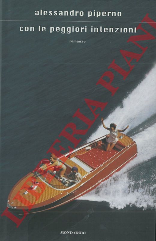 PIPERNO Alessandro - - Con le peggiori intenzioni.