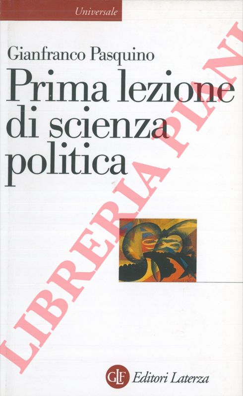 PASQUINO Gianfranco - - Prima lezione di scienza politica.