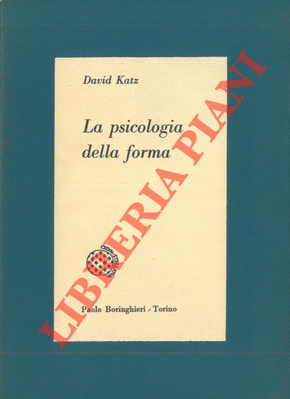 KATZ David - - La psicologia della forma.