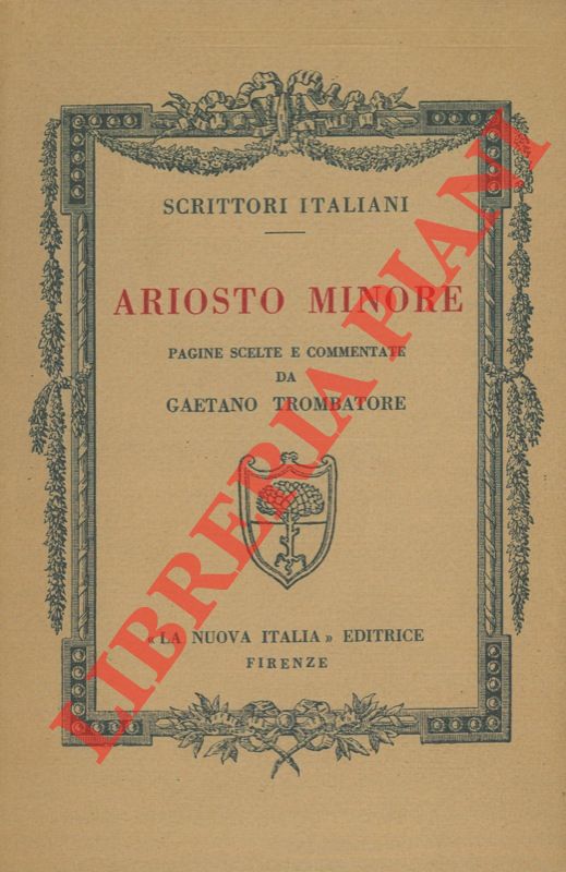 (TROMBATORE Gaetano) - - Ariosto minore pagine scelte e commentate da Gaetano Trombatore.