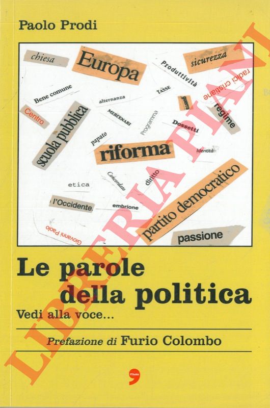 PRODI Paolo - - Le parole della politica. Vedi alla voce