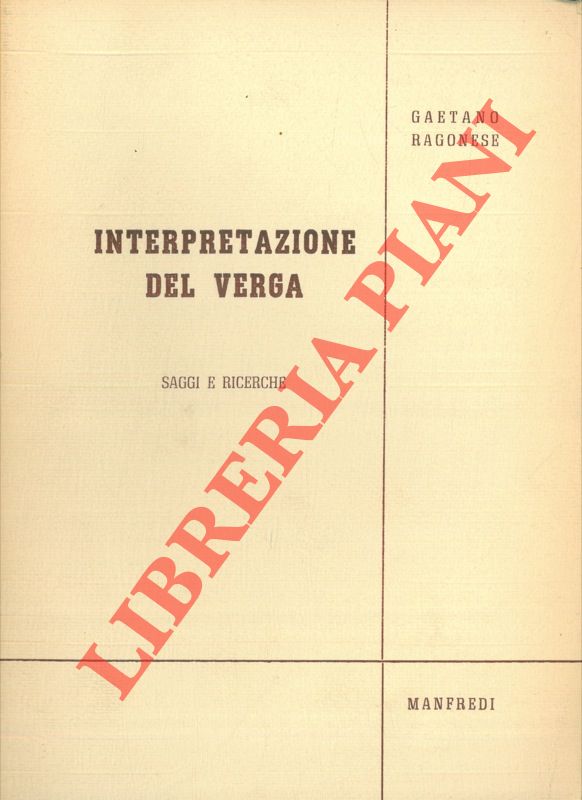 RAGONESE Gaetano - - Interpretazione del Verga. Saggi e ricerche.
