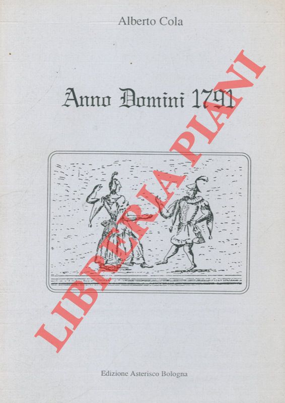 COLA Alberto - - Anno Domini 1791.