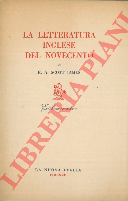 SCOTT JAMES R. A. - - La letteratura inglese del novecento.
