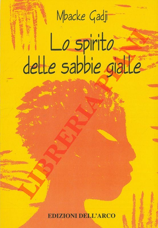 GADJI Mbacke - - Lo spirito delle sabbie gialle.
